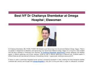 Best IVF Dr Chaitanya Shembekar at Omega Hospital | Elawoman