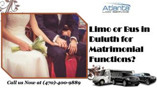 Limo or Bus in Duluth for Matrimonial Functions