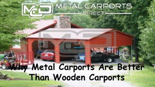 Metal Carports Direct: Why Metal Carports Are Better Than Wooden Carports