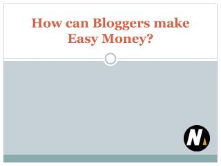 How can Bloggers make Easy Money?