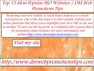 Top 15 Most Popular SEO Websites | DM Web Promotions Tips