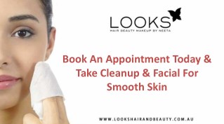 Book An Appointment Today & Take Cleanup & Facial For Smooth Skin