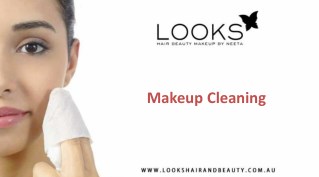 Makeup Cleaning - Looks Hair and Beauty by Neeta