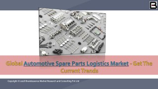 The Growth Prospects of The Global Automotive Spare Parts Logistics MarketÂ 
