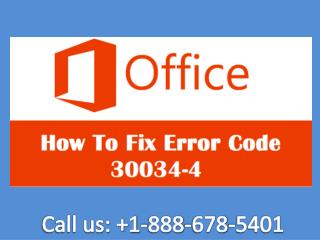 Call 1-888-678-5401 Fix Microsoft office error code 30034-4