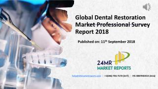 Global Dental Restoration Market Professional Survey Report 2018