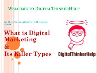 What is Digital Marketing and Its Killer Types