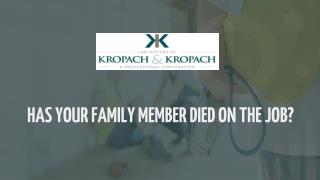 HAS YOUR FAMILY MEMBER DIED ON THE JOB?