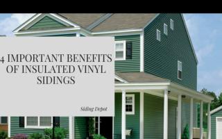 4 Important Benefits Of Insulated Vinyl Sidings