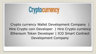 Cryptocurrency Wallet Development Company || ICO Smart Contract Development Company
