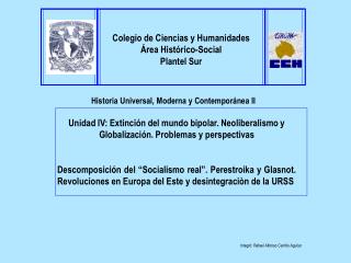 Unidad IV: Extinción del mundo bipolar. Neoliberalismo y Globalización. Problemas y perspectivas