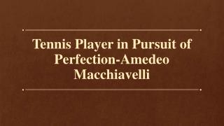 Tennis Player in Pursuit of Perfection-Amedeo Macchiavelli