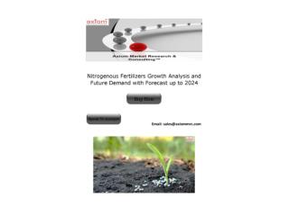 Nitrogenous Fertilizers Outlook, Growth Prospects and Key Opportunities 2024