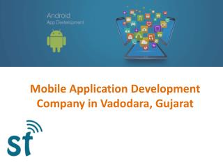 Mobile Application Development Company in Vadodara, Gujarat