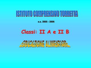 ISTITUTO COMPRENSIVO TORRETTA