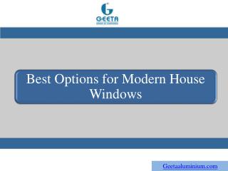 Best Options for Modern House Windows