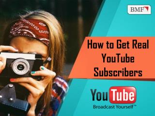 How to Get Real YouTube Subscribers
