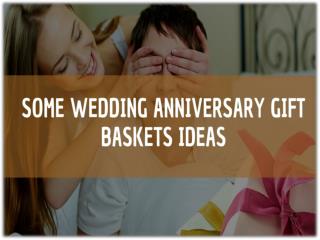 Find the Wedding Anniversary Gift Hampers for Him or Her