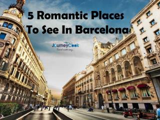 5 Romantic Places To See In Barcelona