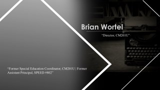Brian T. Wortel - Experienced Professional