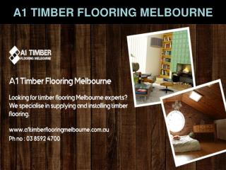 A1 timber flooring Melbourne | Melbourne timber flooring Expert