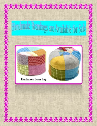 Handmade Beanbags are Available for Sale