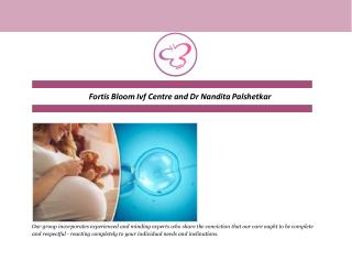 Fortis Bloom Ivf Centre and Dr Nandita Palshetkar