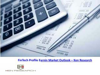 FinTech Profile Earnin Market Outlook â€“ Ken Research