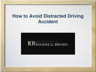 How to Avoid Distracted Driving Accident?