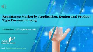 Remittance Market by Application, Region and Product Type Forecast to 2025