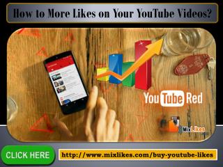 How to More Likes on Your YouTube Videos?