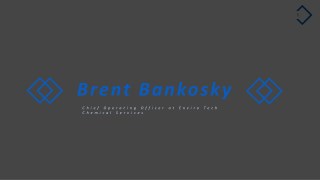 Brent Bankosky - Experienced Professional