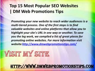 Top 15 Most Popular SEO Websites | DM Web Promotions Tips