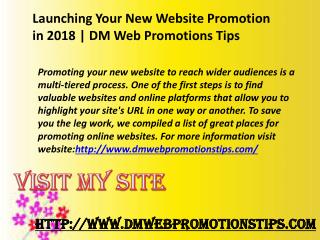 Launching Your New Website Promotion in 2018 | DM Web Promotions Tips