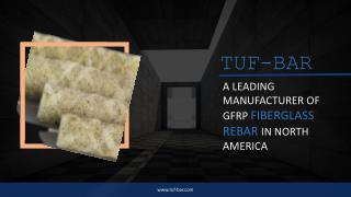 Tuf bar a leading manufacturer of fiberglass rebar