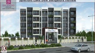 Splendid group builder lake dew Bangalore reviews