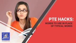 PTE Hacks: Words to Use in Place of Typical Words