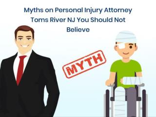 Myths on Personal Injury Attorney Toms River NJ You Should Not Believe