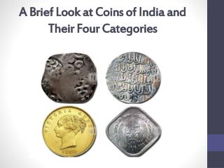 A Brief Look at Coins of India and Their Four Categories