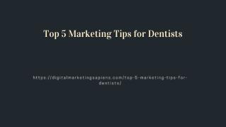 Top 5 Marketing Tips for Dentists