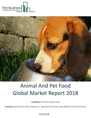 Animal And Pet Food Global Market Report 2018