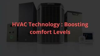 HVAC Technology : Boosting comfort Levels