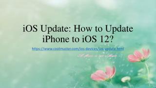 iOS Update: How to Update iPhone to iOS 12?