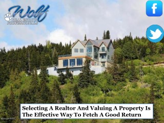 Selecting A Realtor And Valuing A Property Is The Effective Way To Fetch A Good Return