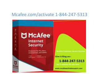 mcafee.com/activate | 1-844-247-5313 | McAfee internet security