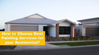 How to choose best painting services for your residential?