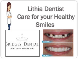 Lithia Dentist - Care for your Healthy Smiles