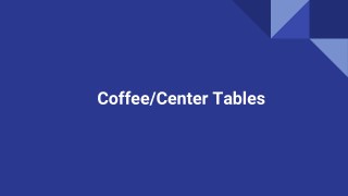 Coffe/Center table