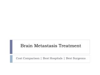 Brain Metastasis Treatment