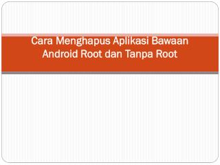 Cara Menghapus Aplikasi Bawaan Android 100% Berhasil